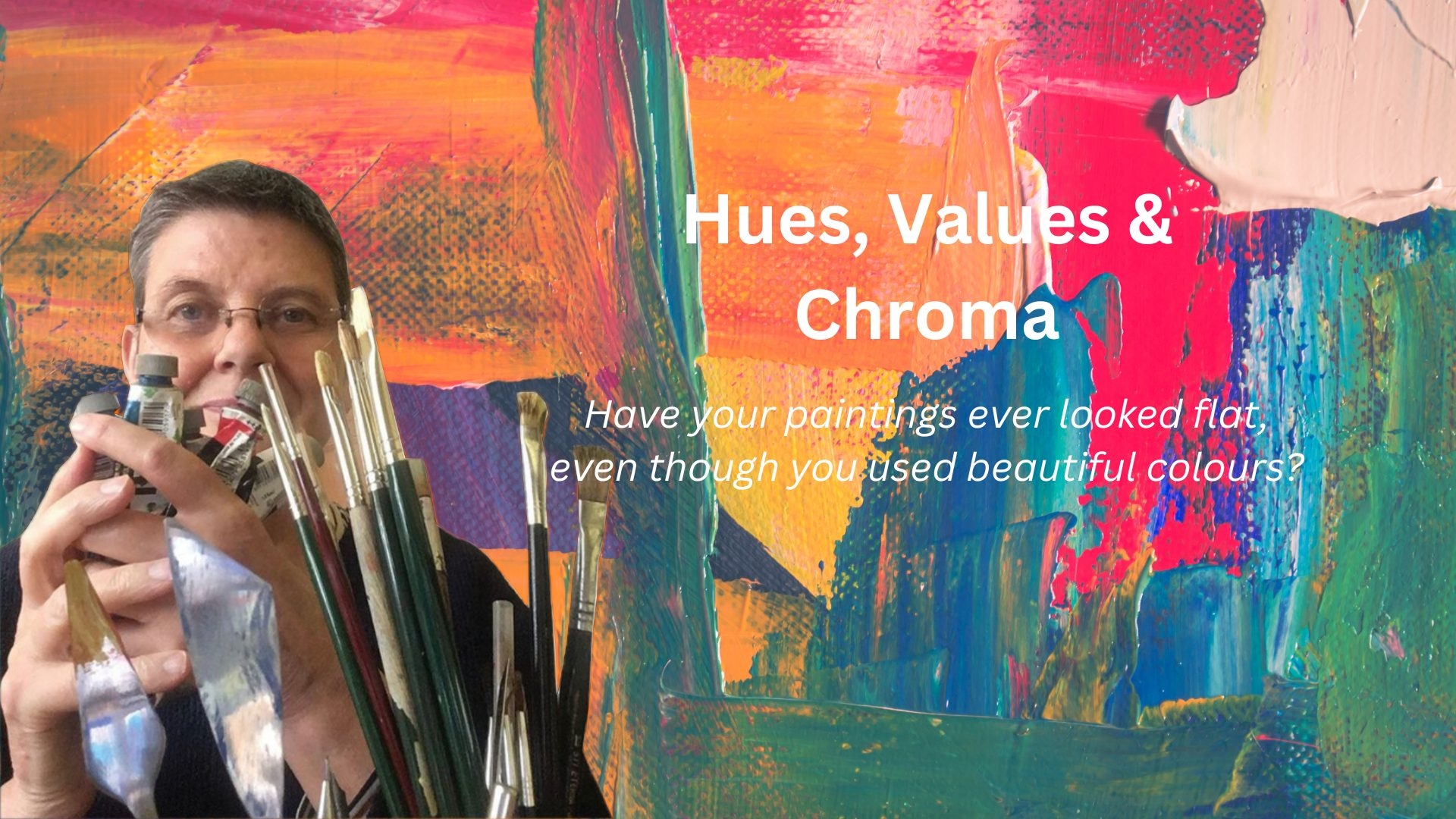Hues, Values & Chroma