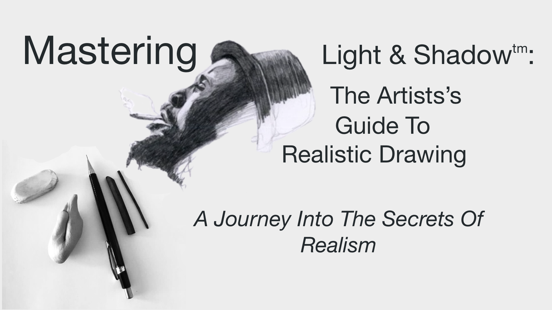 Mastering Light & Shadow <sup>TM</sup>