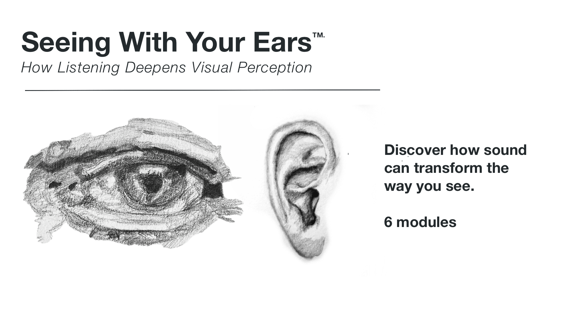 Seeing With Your Ears™